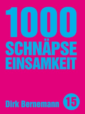 cover image of 1000 Schnäpse Einsamkeit